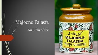 Majoone Falasfa
An Elixir of life
 