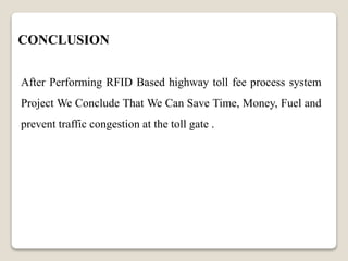 RFID based Highway Toll Fee Process System | PPTX
