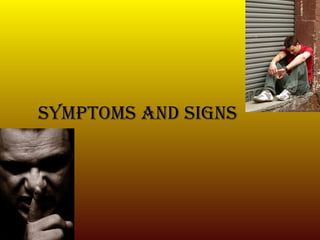 Symptoms and Signs 