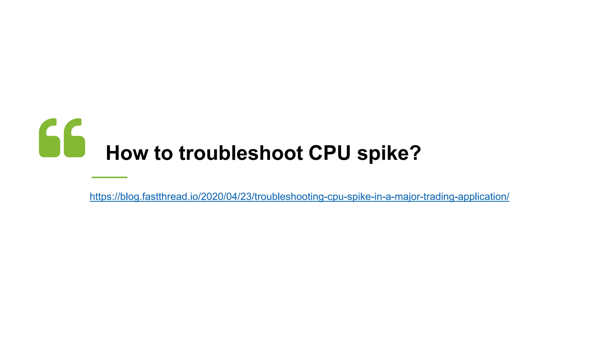 How to troubleshoot CPU spike?
https://blog.fastthread.io/2020/04/23/troubleshooting-cpu-spike-in-a-major-trading-application/
 