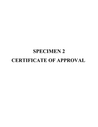 SPECIMEN 2
CERTIFICATE OF APPROVAL
 