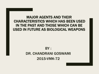 Major agents and their characteristics which has been | PPTX