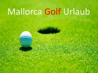 Mallorca Golf Urlaub

 