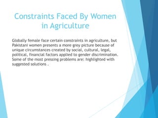 Major constraints faced by women in agriculture By Mr Allah Dad Khan ...