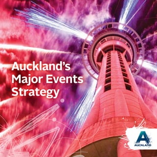 Auckland’s
Major Events
Strategy

 