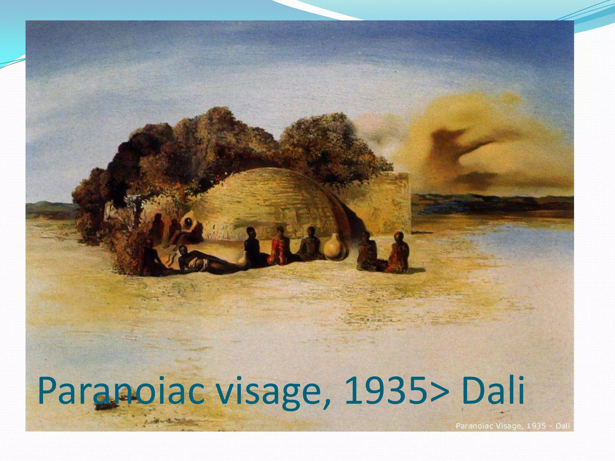 Paranoiac visage, 1935> Dali
 