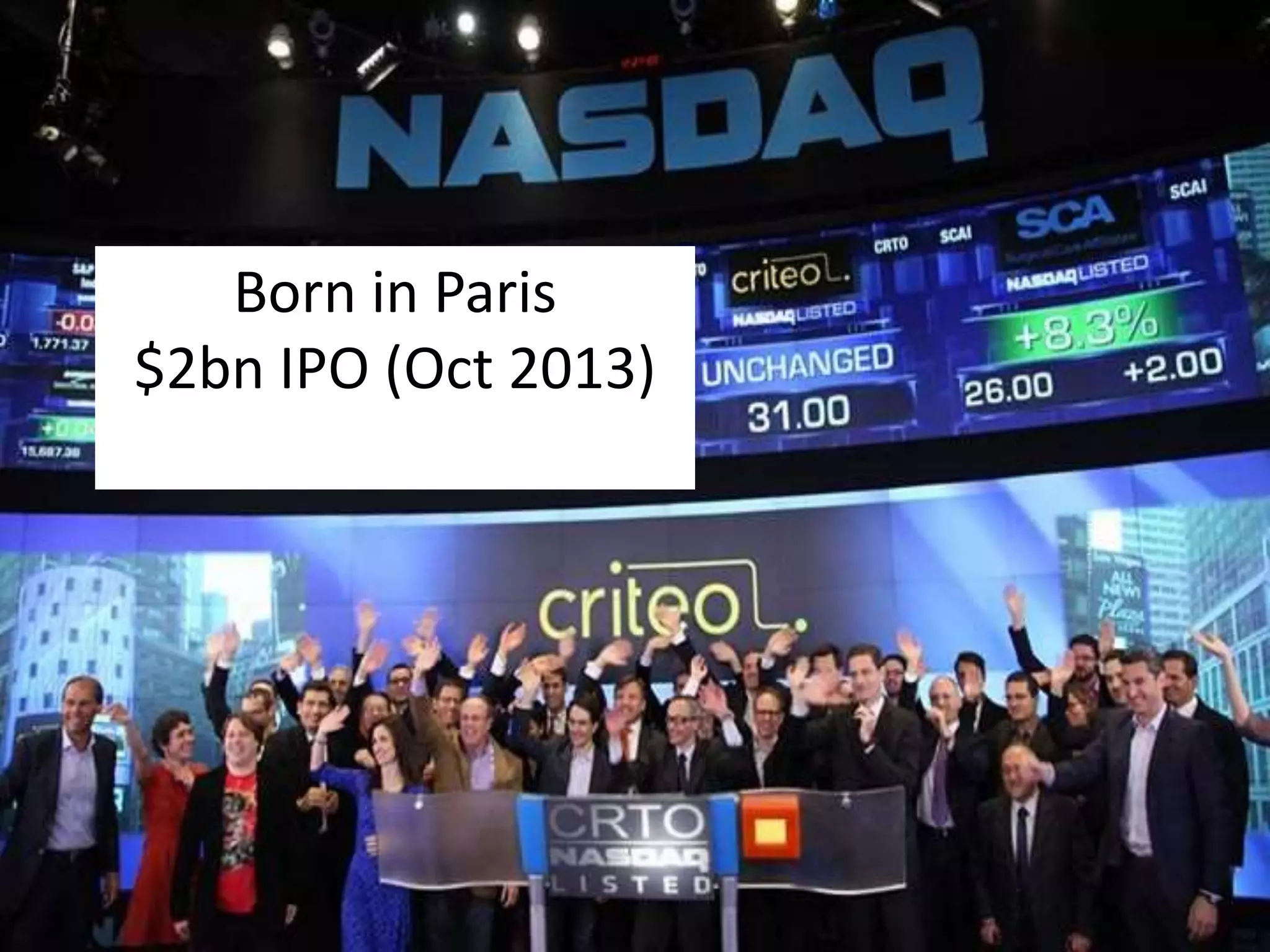 Born in Paris 
$2bn IPO (Oct 2013) 
 