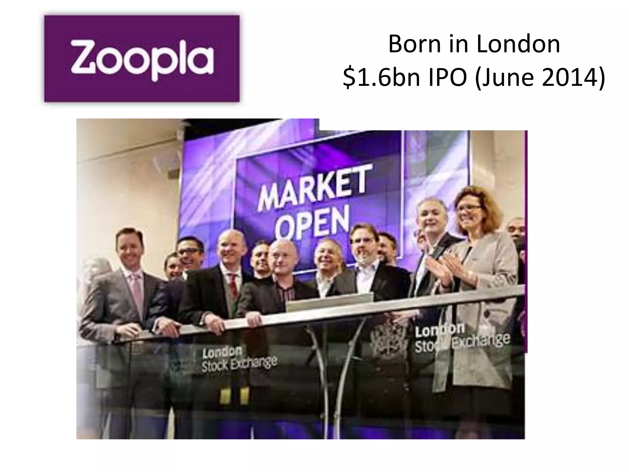 Born in London 
$1.6bn IPO (June 2014) 
 