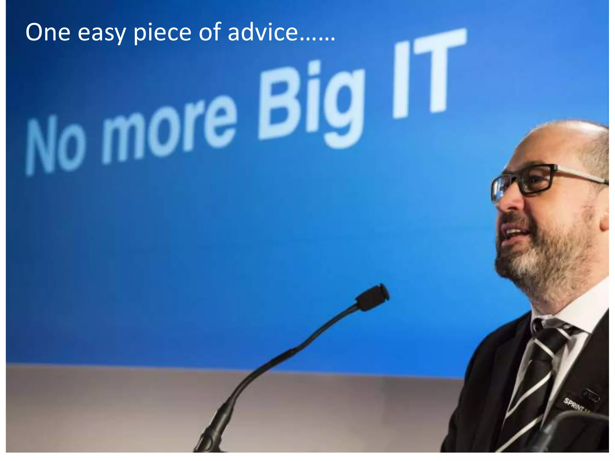 One easy piece of advice…… 
 