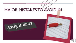 MAJOR MISTAKES TO AVOID IN
 
