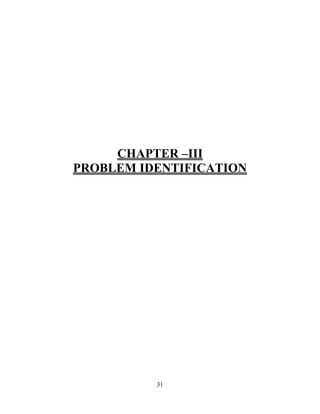 CHAPTER –III
PROBLEM IDENTIFICATION




          31
 