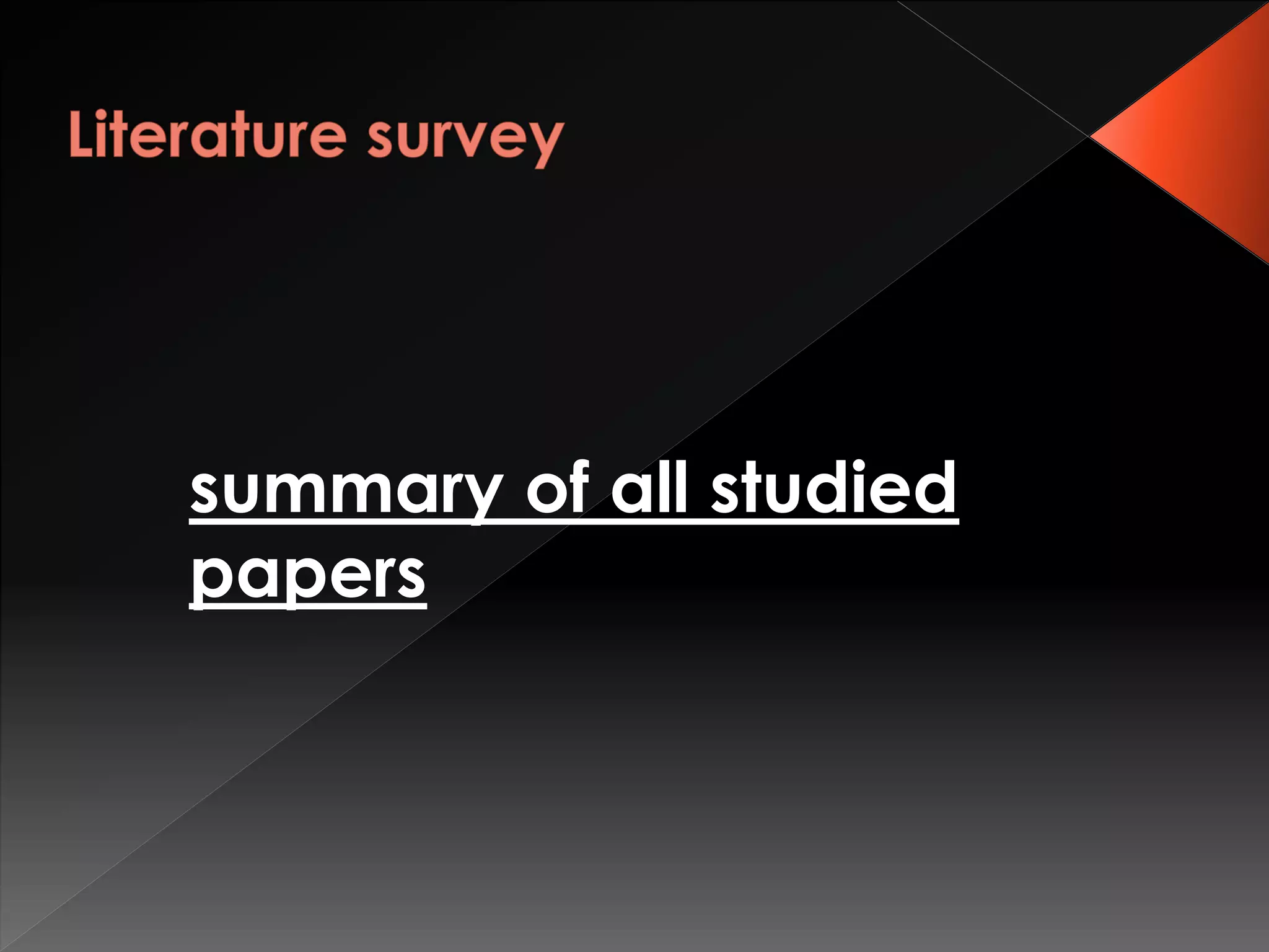 summary of all studied
papers
 
