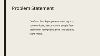 Problem Statement For Sign Language major project ppt final (SignLanguage Detection) | PPTX