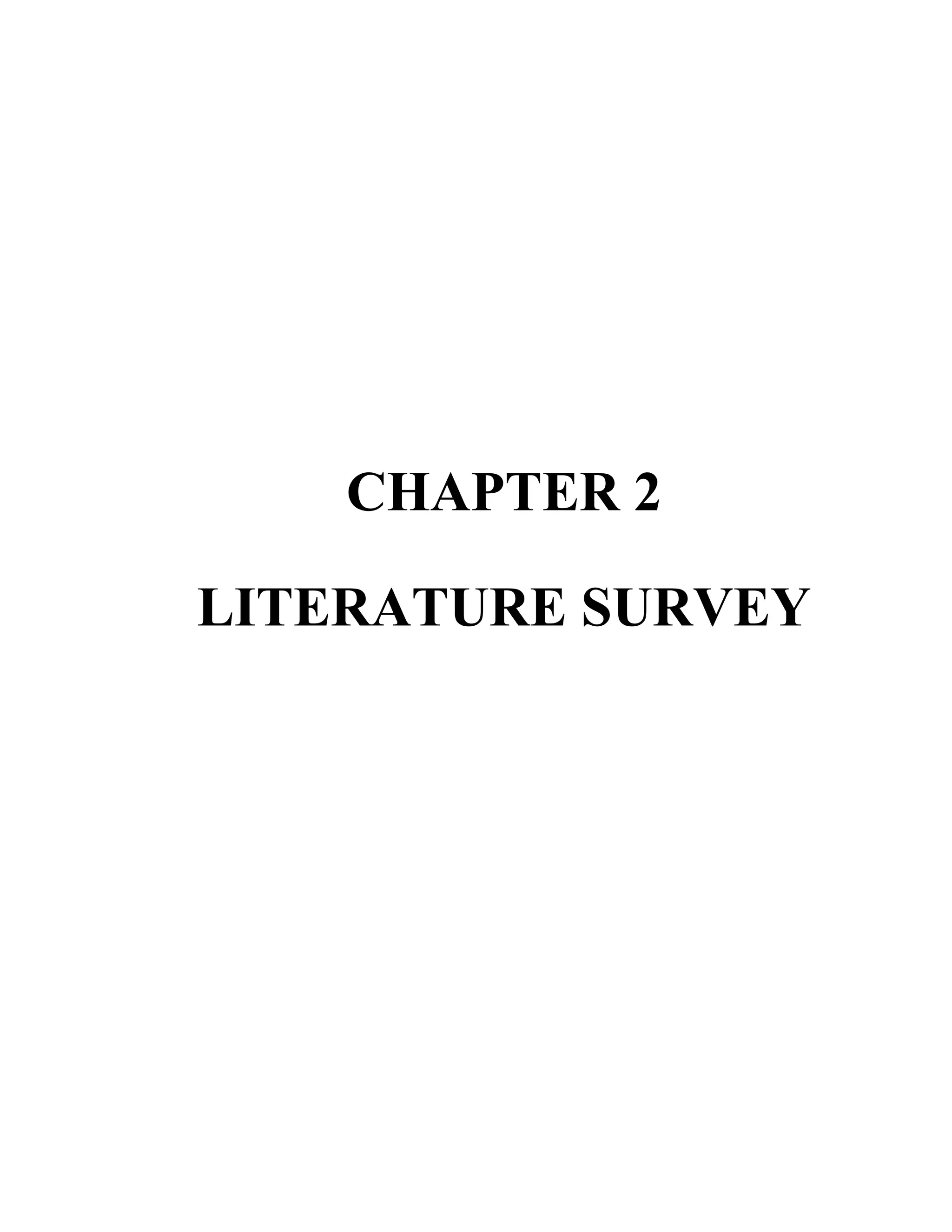 CHAPTER 2
LITERATURE SURVEY
 