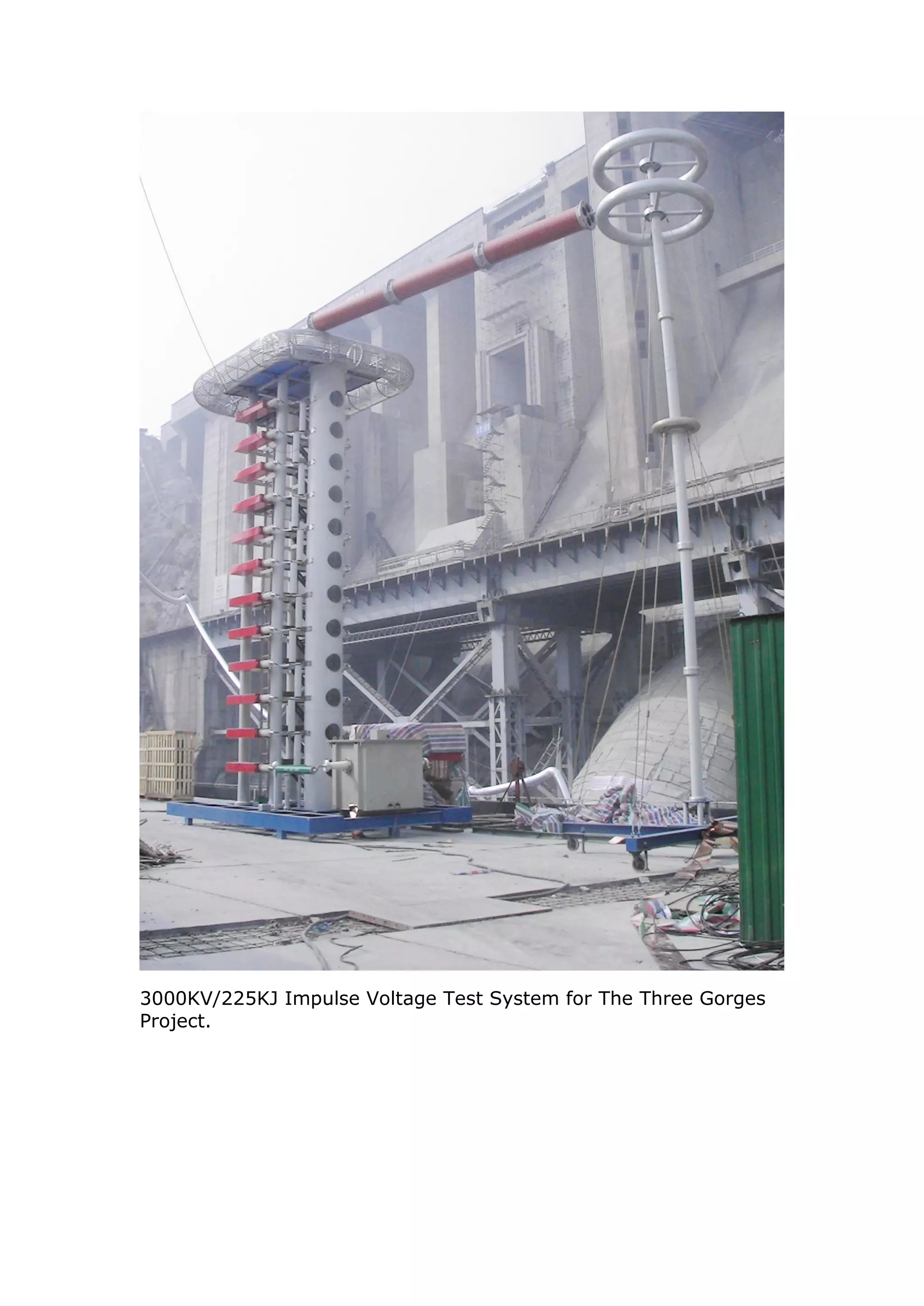 3000KV/225KJ Impulse Voltage Test System for The Three Gorges
Project.
 