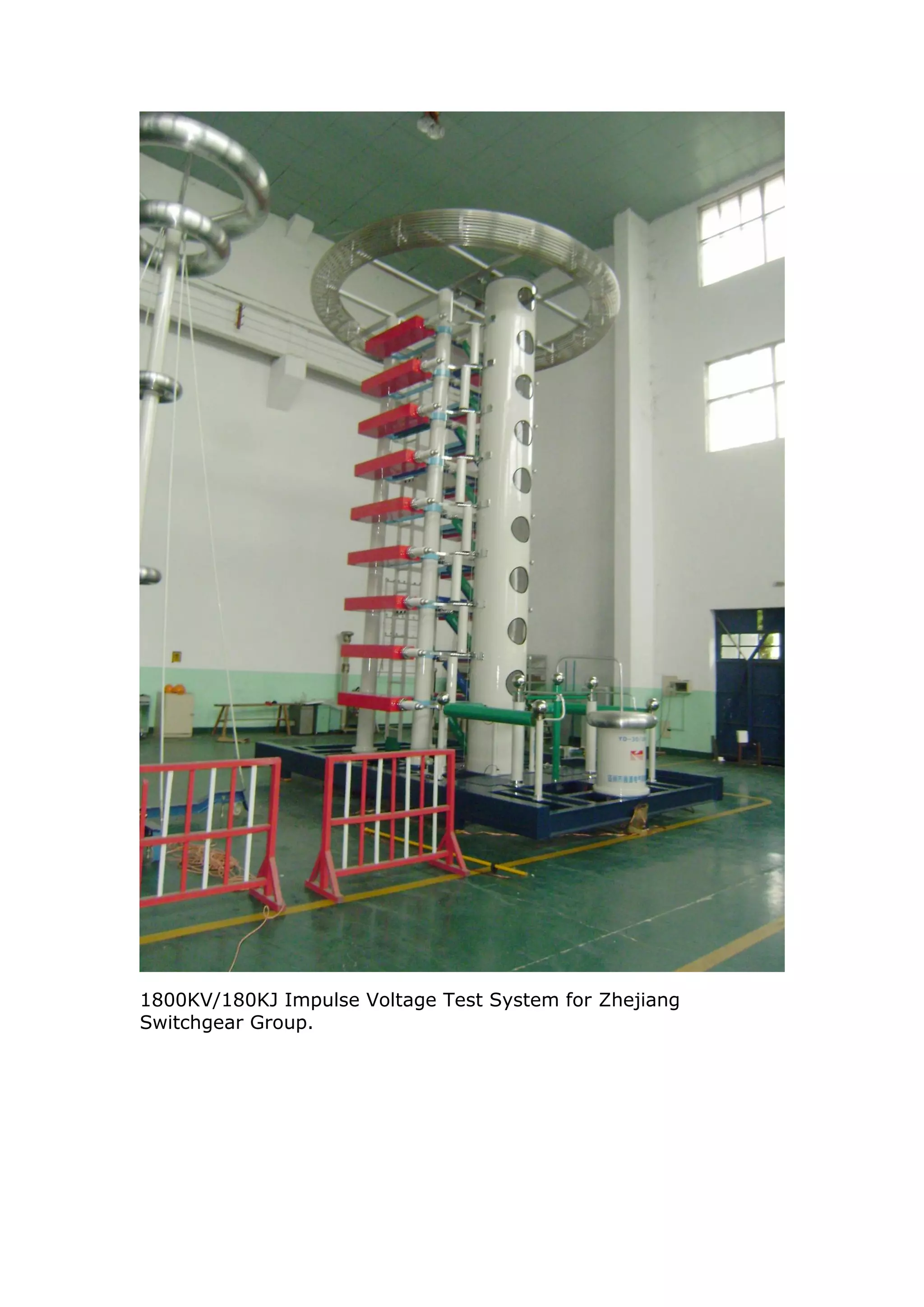 1800KV/180KJ Impulse Voltage Test System for Zhejiang
Switchgear Group.
 