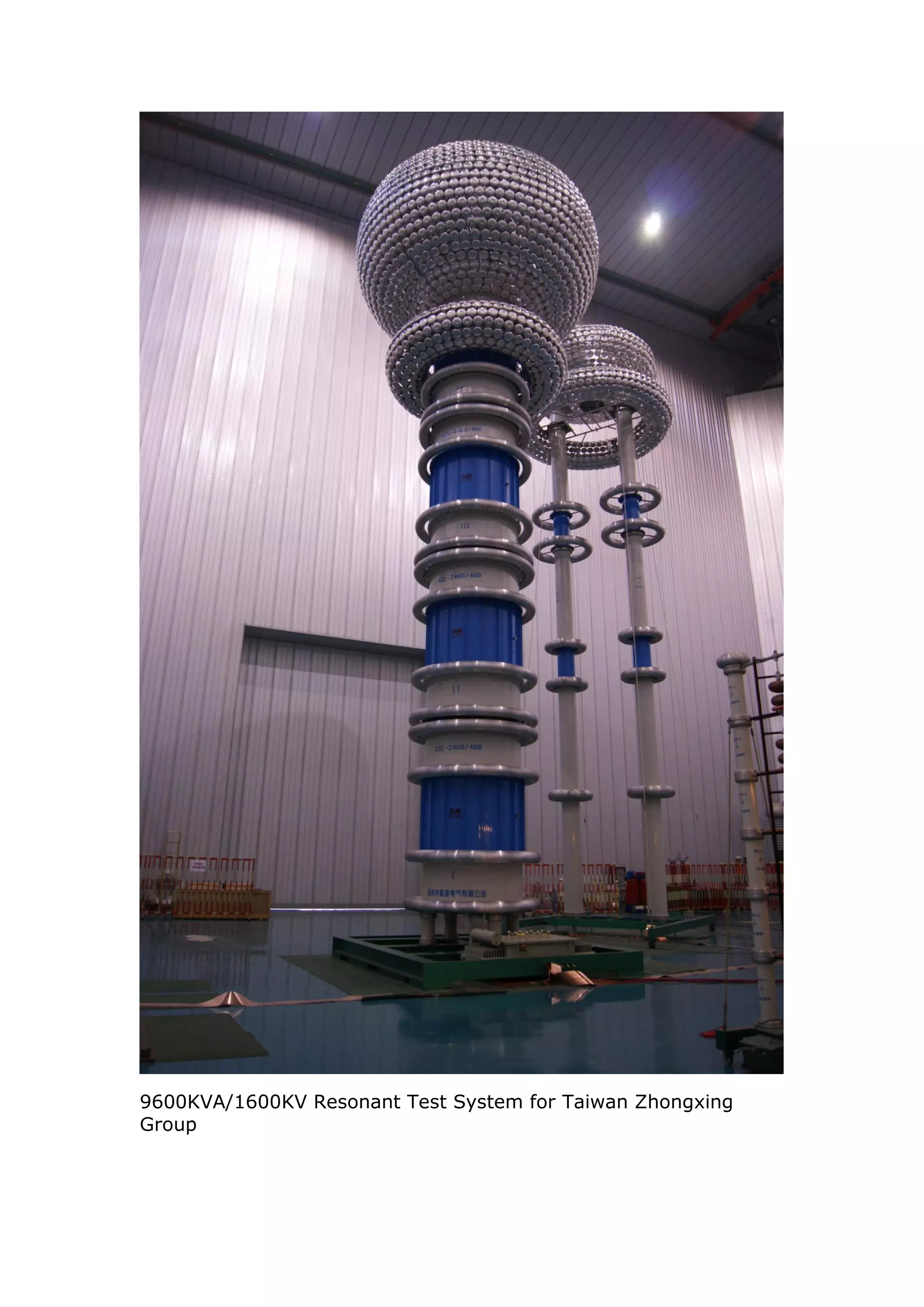 9600KVA/1600KV Resonant Test System for Taiwan Zhongxing
Group
 