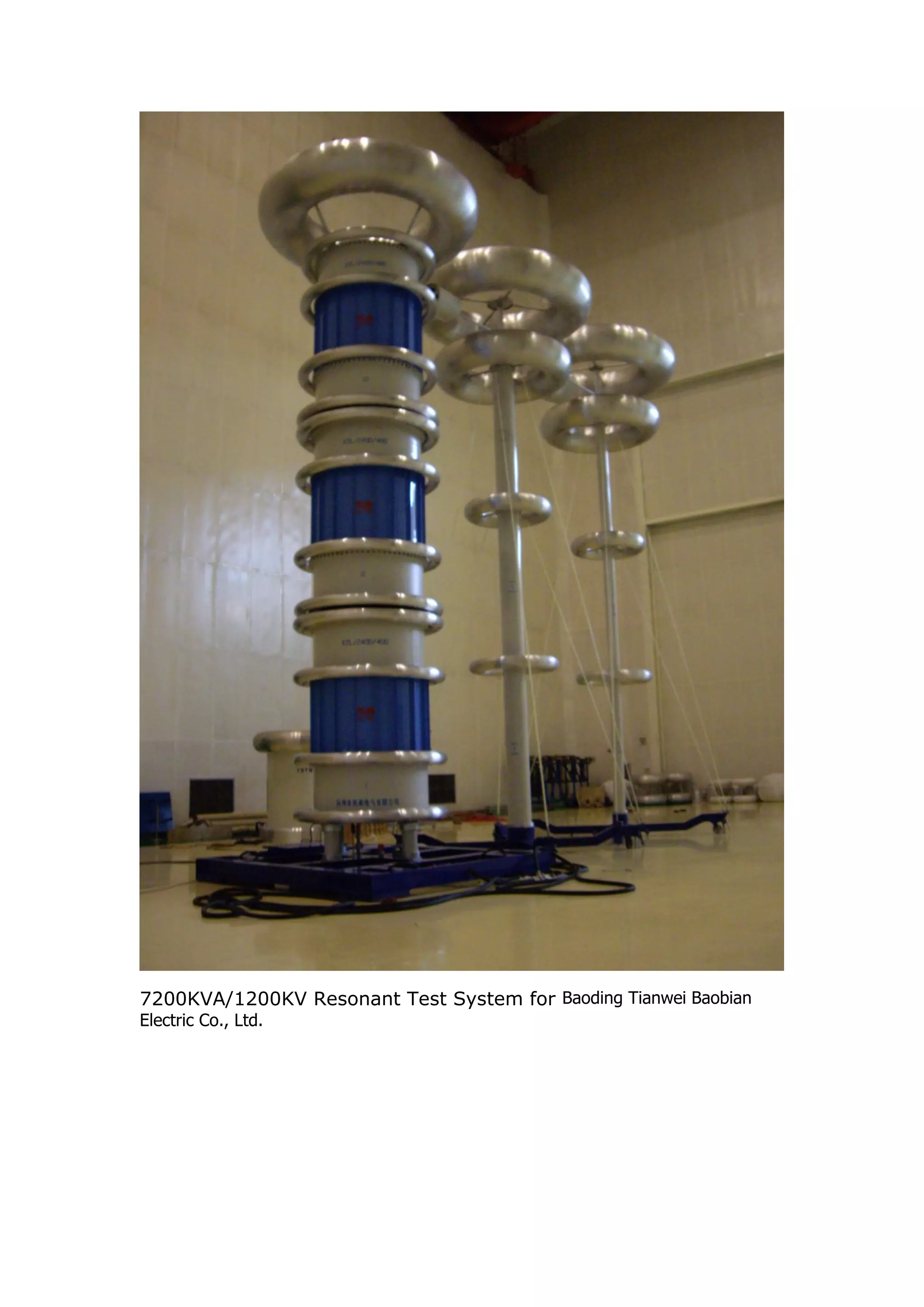 7200KVA/1200KV Resonant Test System for Baoding Tianwei Baobian
Electric Co., Ltd.
 