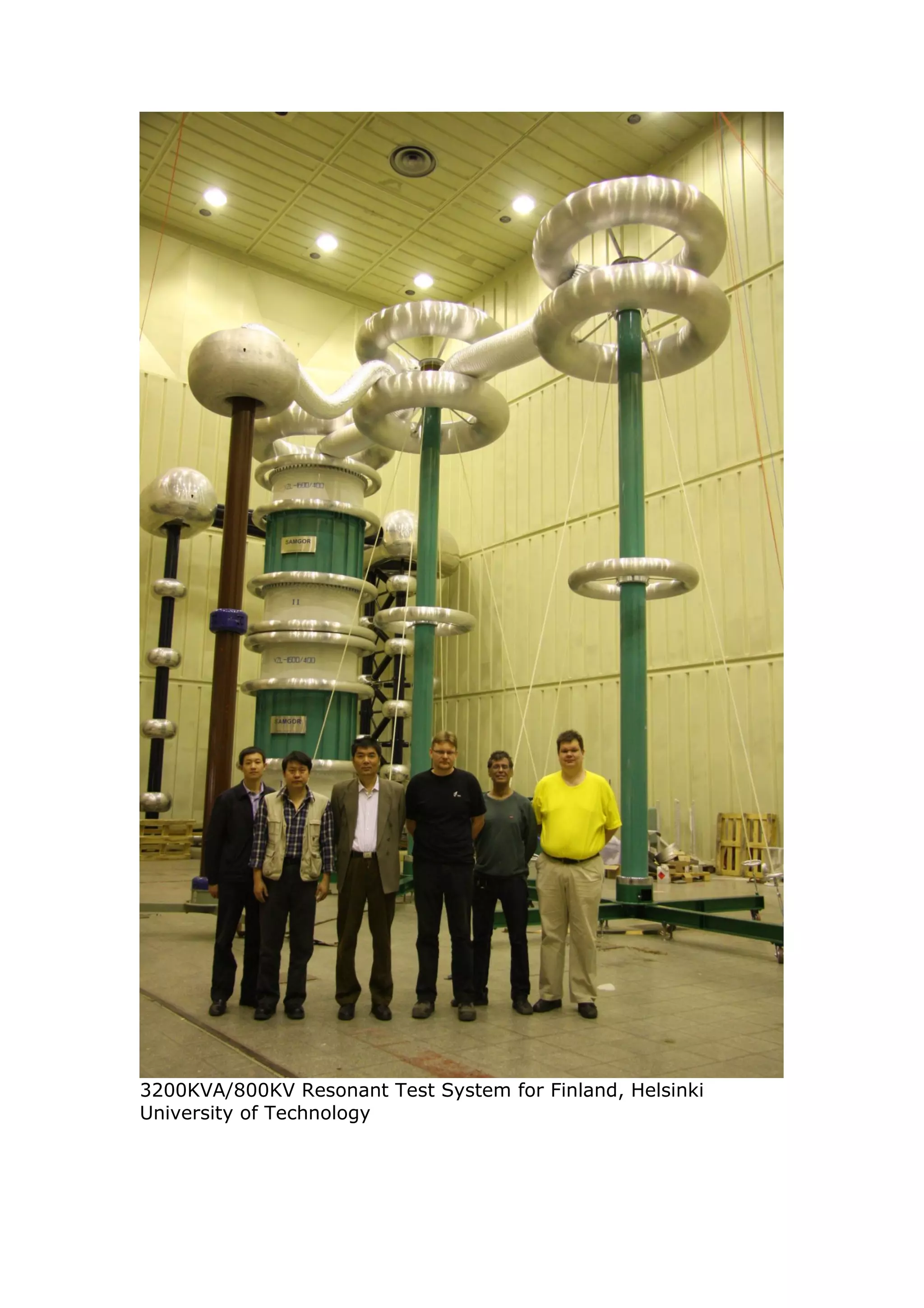 3200KVA/800KV Resonant Test System for Finland, Helsinki
University of Technology
 