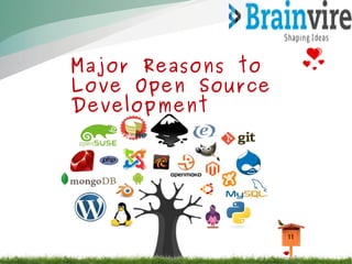 Major Reasons to 
Love Open Source 
Development 
 