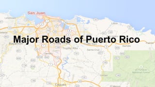 Major Roads of Puerto Rico
 