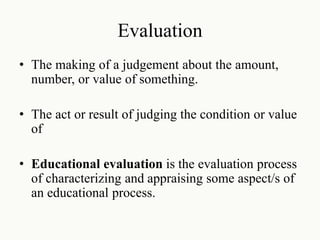 Major tools of evaluation