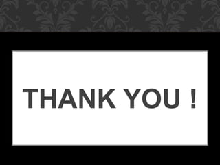 THANK YOU !
 