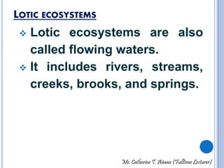 Lotic System Examples Major types of ecosystems | PPTX
