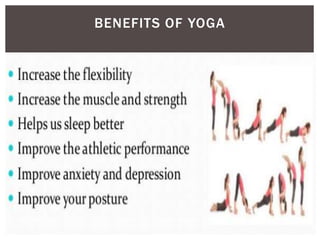 BENEFITS OF YOGA
 