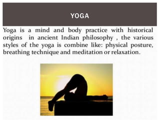 YOGA
 