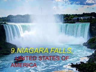9.NIAGARA FALLS,
UNITED STATES OF
AMERICA
 