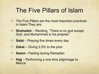 Sufism
Sufism is a form of Islam that focused on the mystical
experience of love and knowledge that comes by having a
personal experience of God.
It was a response to the legalism of other forms.
Sufis believe that one should focus on the heart of Islam
that teaches the love and provision for others. This focus
on love for others and compassion was considered more
important than even the study of the Quran or adherents to
the leadership.
These teachings were very dangerous for Muslims. They
could be shunned or executed for these beliefs.
They even repeat the names of god until they speak in
tongues.
 
