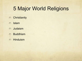 Major Religions
 