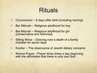 Holy Days
The Sabbath – The moment God finished
creation
Rosh Hashanah – Jewish New Year celebration
Yom Kippur – Day of Atonement
The Passover – God’s salvation of Israel from
Egypt
Hanukkah – more of a non-biblical memorial.
 