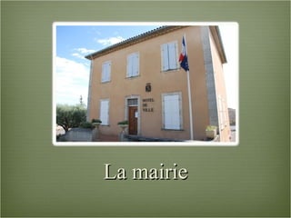 La mairie 