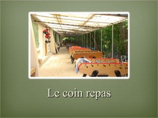 Le coin repas 