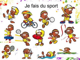 Je fais du sport
