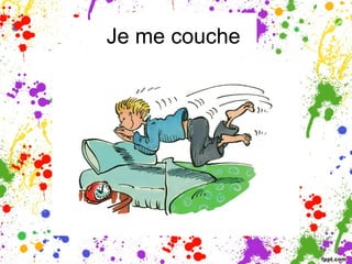 Je me couche