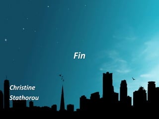 Fin
Christine
Stathorou
 