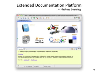 Extended	
  Documenta+on	
  Plaaorm
                      + Machine Learning




                                           48
 