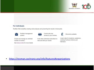 • https://revman.cochrane.org/info/features#organizations
 