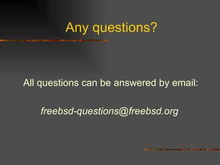 Any questions? All questions can be answered by email: [email_address]   