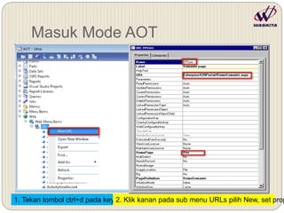 Masuk Mode AOT
1. Tekan tombol ctrl+d pada keybord2. Klik kanan pada sub menu URLs pilih New, set prop
 