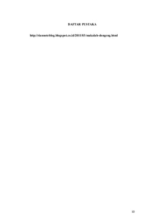 10
DAFTAR PUSTAKA
http://riannoteblog.blogspot.co.id/2011/03/makalah-dongeng.html
 