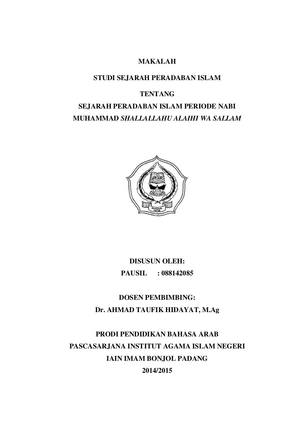 Makalah Sejarah Peradaban Islam Periode Nabi Saw. Makalah Sejarah Peradaban Islam Periode Nabi Saw.