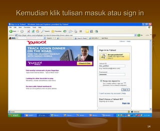 14
Kemudian klik tulisan masuk atau sign in
 