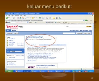 15
keluar menu berikut:
 