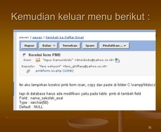 31
Kemudian keluar menu berikut :
 