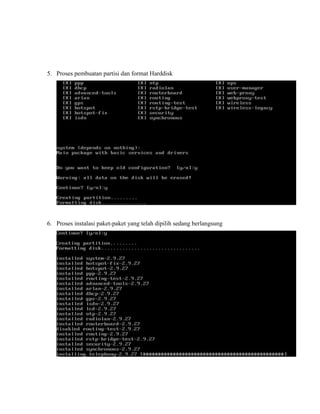 5. Proses pembuatan partisi dan format Harddisk

6. Proses instalasi paket-paket yang telah dipilih sedang berlangsung

 