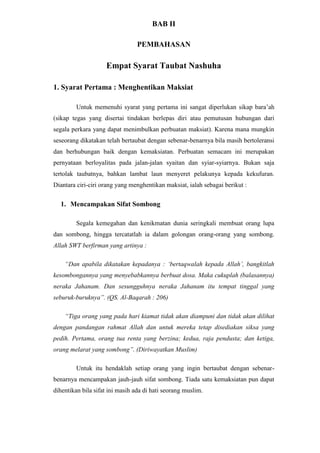 Pelacuran sesama laki-laki. Inipun haram hukumnya dimurka oleh Allah dan Rasul-Nya.Mereka ini tidak diterima shalatnya terkecuali dengan bertaubat yang nashuha. <br />Zir bertanya kepada Ubay bin Ka’ab, “Apakah taubat nashuha itu?” <br />Jawab Ubay, “Saya telah bertanya kepada Nabi SAW, dan beliau bersabda, ‘menyesal atas dosa yang diperbuat, lalu meminta ampun kepada-Nya dan tidak akan mengulangi perbuatan itu untuk selama-lamanya’.”<br />Ditanya Umar tentang taubat nashuha. Ia menjawab “Taubat Nashuha itu adalah tidak kembali kepada perbuatan dosa sebagaimana tidak kembalinya air susu pada payudara ibu yang menyusui anaknya”. <br />Para Ulama bersepakat, yang dimaksud Taubat Nashuha itu terdiri dari tiga syarat, yaitu :<br />Menghentikan Maksiat.
